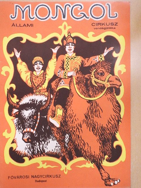 Mongol Állami Cirkusz vendégjátéka [antikvár]