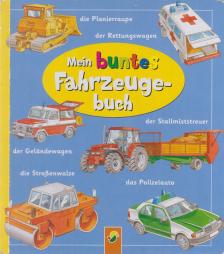 Mein buntes Fahrzeugbuch [antikvár]