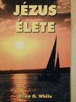 Ellen G. White - Jézus élete [antikvár]