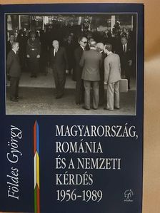 Földes György - Magyarország, Románia és a nemzeti kérdés [antikvár]