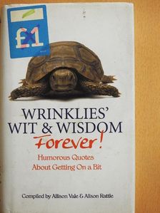 Wrinklies' Wit & Wisdom Forever! [antikvár]