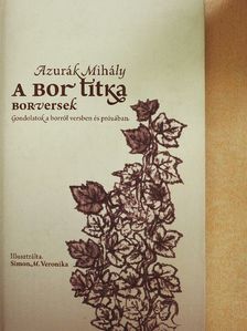Azurák Mihály - A bor titka [antikvár]