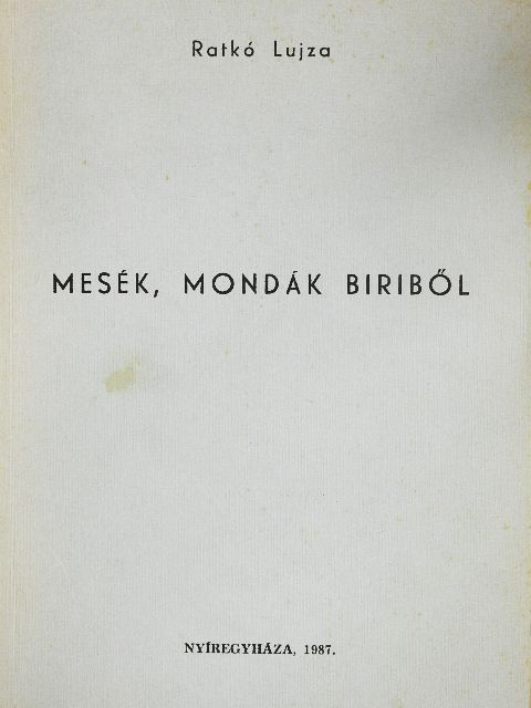 Ratkó Lujza - Mesék, mondák Biriből [antikvár]