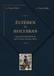 Dr. Csere Péter - Éltében és holtában