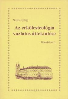 NEMES GYÖRGY - Az erkölcsteológia vázlatos áttekintése [antikvár]