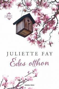 Juliette Fay - Édes otthon [antikvár]