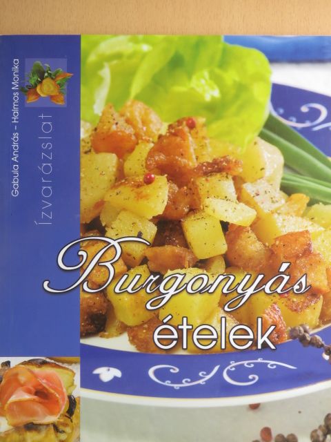 Halmos Mónika - Burgonyás ételek [antikvár]