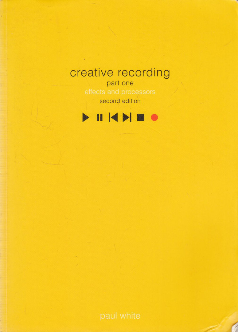 Paul White - Creative Recording 1. [antikvár]