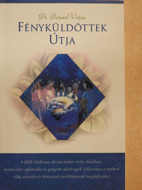 Dr. Doreen Virtue - Fényküldöttek útja [antikvár]