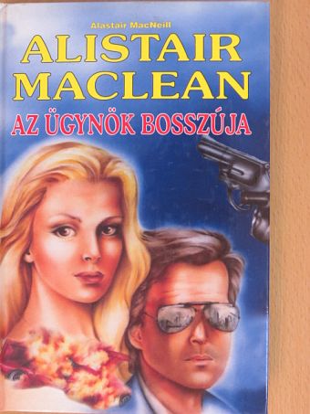 Alastair MacNeill - Az ügynök bosszúja [antikvár]