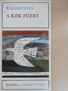 Emmanuil Kazakevics - A kék füzet/Csillag [antikvár]