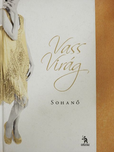 Vass Virág - Sohanő [antikvár]