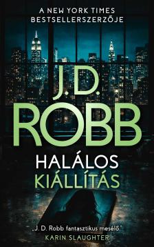 J. D. Robb - Halálos kiállítás