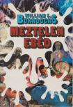 BURROUGHS, WILLIAM S. - Meztelen ebéd [antikvár]