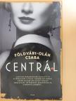 Földvári-Oláh Csaba - Centrál (dedikált példány) [antikvár]