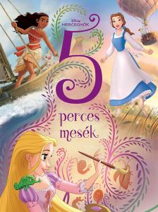 Disney - Disney Hercegnők - 5 perces mesék