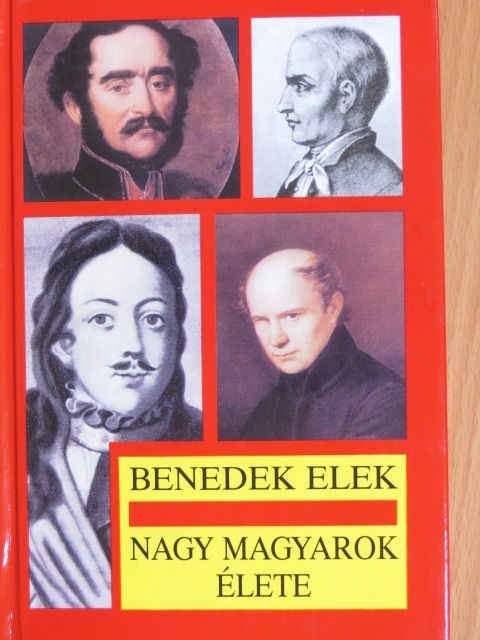 Benedek Elek - Nagy magyarok élete [antikvár]