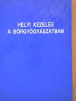 Husz Sándor - Helyi kezelés a bőrgyógyászatban [antikvár]