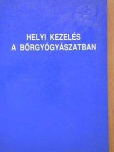 Husz Sándor - Helyi kezelés a bőrgyógyászatban [antikvár]