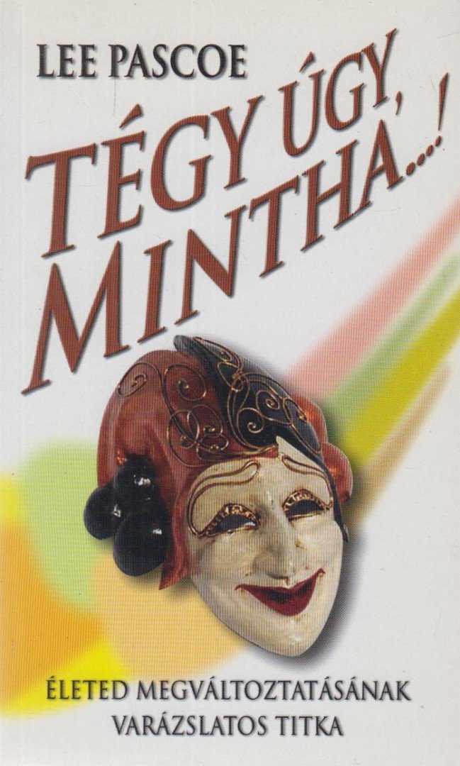 Pascoe, Lee - Tégy úgy, mintha...! [antikvár]