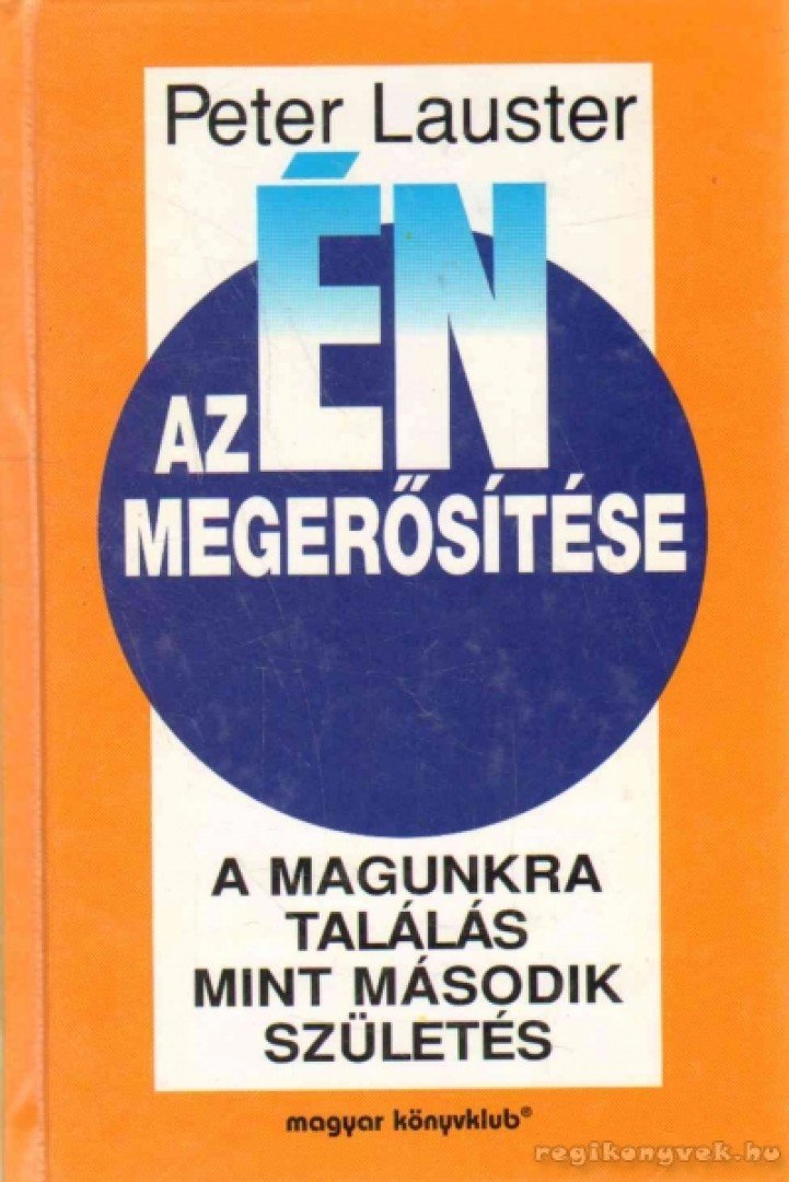 LAUSTER, PETER - Az Én megerősítése [antikvár]