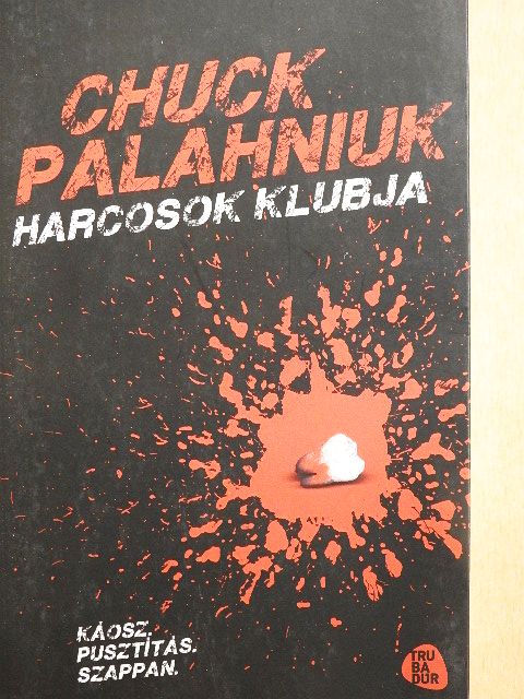 Chuck Palahniuk - Harcosok klubja [antikvár]