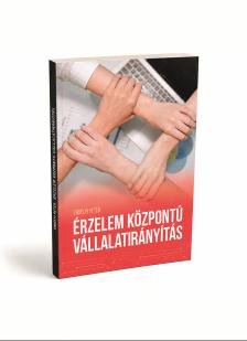 Erdélyi Péter - Érzelem központú vállalatirányítás