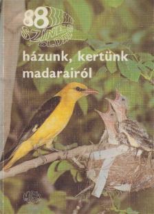 DÉNES JÁNOS - 88 színes oldal házunk, kertünk madarairól [antikvár]