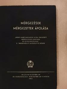 Dr. Balázs Gyula - Mérgezések, mérgezettek ápolása [antikvár]