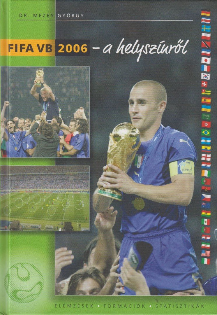 Dr. Mezey György - FIFA VB 2006 - a helyszínről [antikvár]