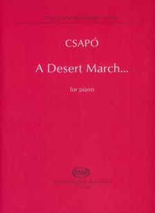 CSAPÓ GYULA - A DESERT MARCH... FOR PIANO