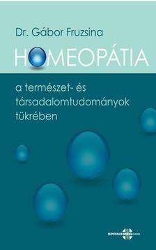 Dr.Gábor Fruzsina - Homeopátia a természet- és társadalomtudományok tükrében