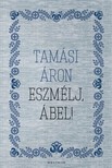 TAMÁSI ÁRON - Eszmélj, Ábel! [eKönyv: epub, mobi]
