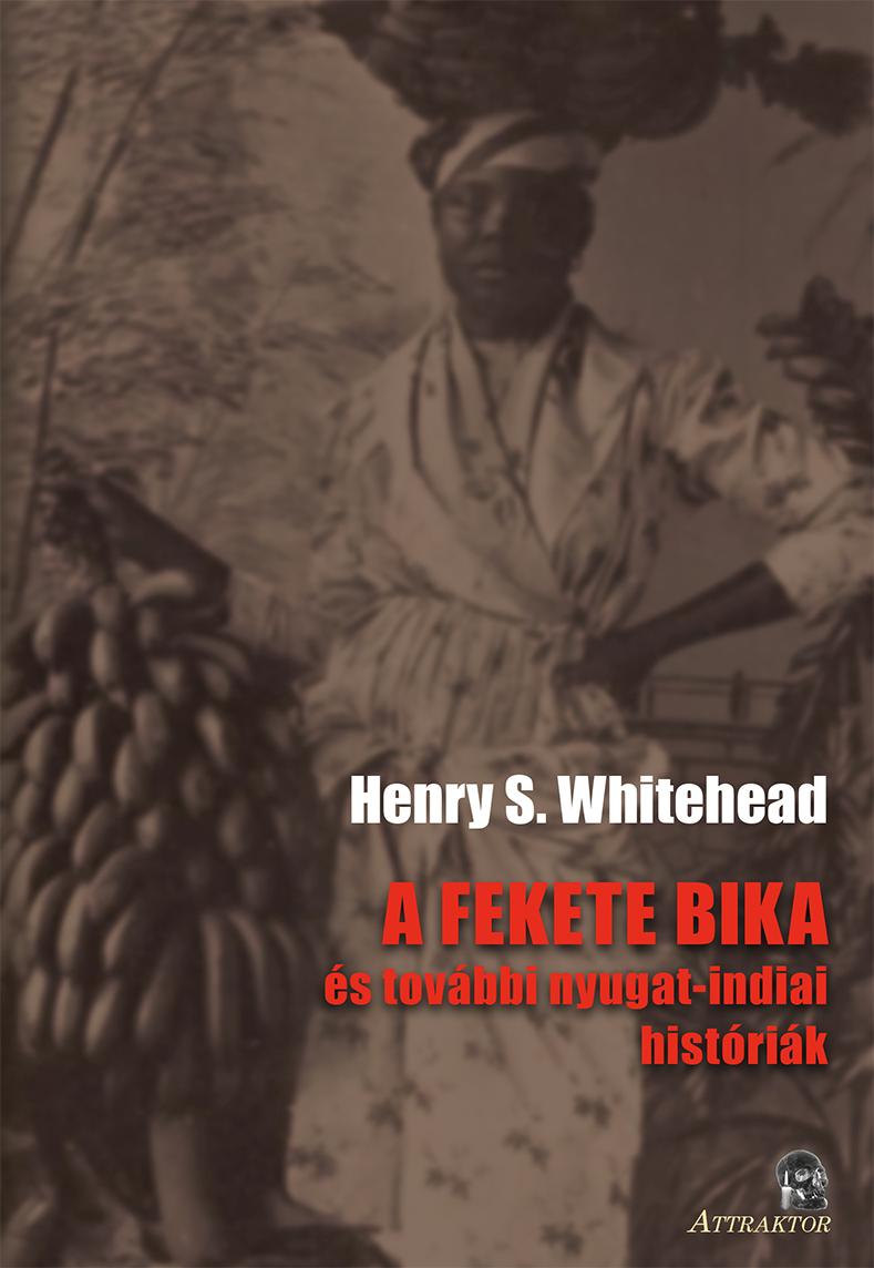 Henry S. Whitehead - A FEKETE BIKA