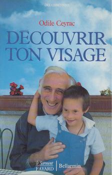 Odile Ceyrac - Découvrir ton visage [antikvár]
