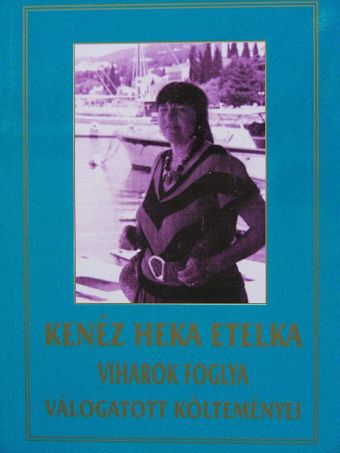Kenéz Heka Etelka - Viharok foglya [antikvár]