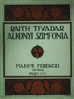 Raith Tivadar - Alkonyi szimfónia (dedikált példány) [antikvár]