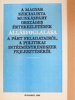 A Magyar Szocialista Munkáspárt országos értekezletének állásfoglalása a párt feladatairól, a politikai intézményrendszer fejlesztéséről [antikvár]