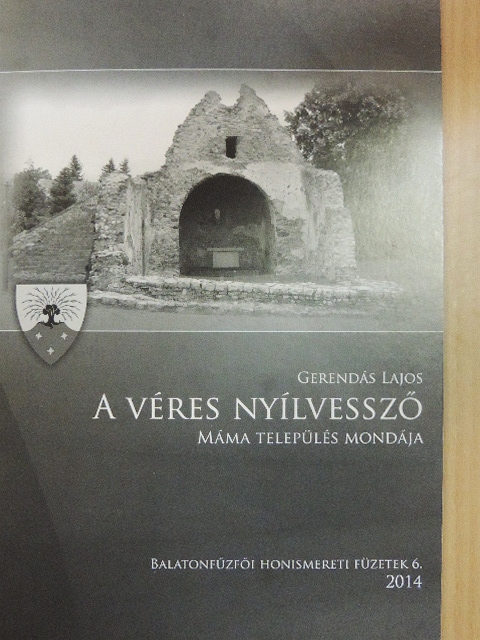 Gerendás Lajos - A véres nyílvessző [antikvár]