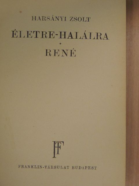 Harsányi Zsolt - Életre-halálra/René [antikvár]