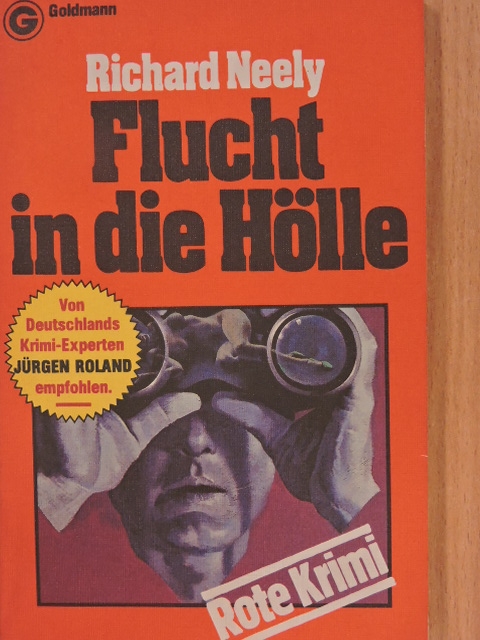 Richard Neely - Flucht in die Hölle [antikvár]