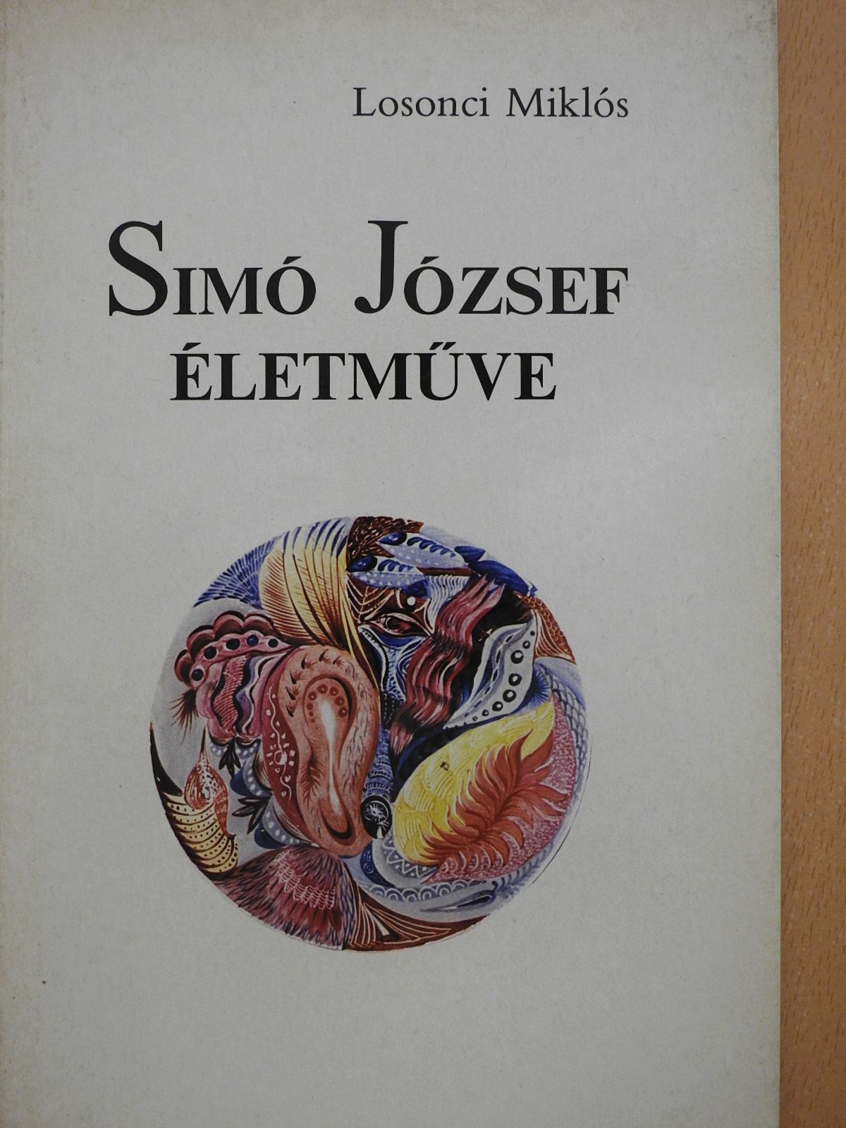 Losonci Miklós - Simó József életműve (dedikált példány) [antikvár]