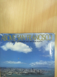 Arthur Hoppe - Above San Francisco [antikvár]