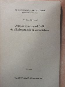 Dr. Dzsatkó József - Audiovizuális eszközök és alkalmazásuk az oktatásban [antikvár]