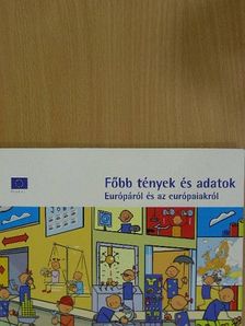 Főbb tények és adatok Európáról és az európaiakról [antikvár]