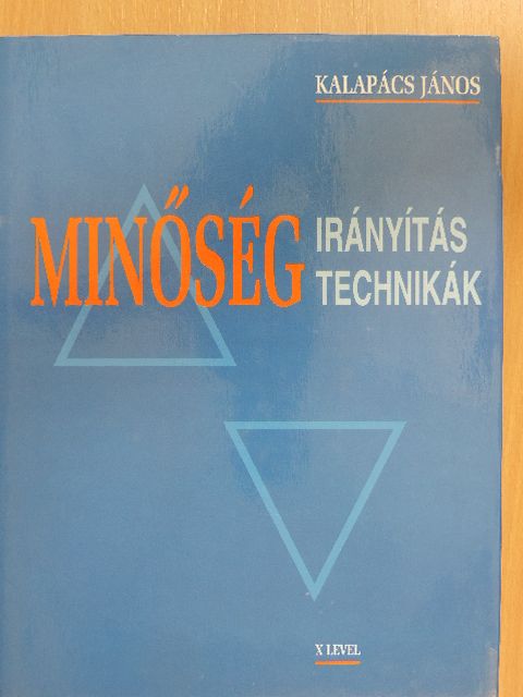 Kalapács János - Minőségirányítás, minőségtechnikák - Floppy-val [antikvár]