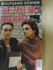 Wolfgang Körner - Die Zeit mit Michael [antikvár]