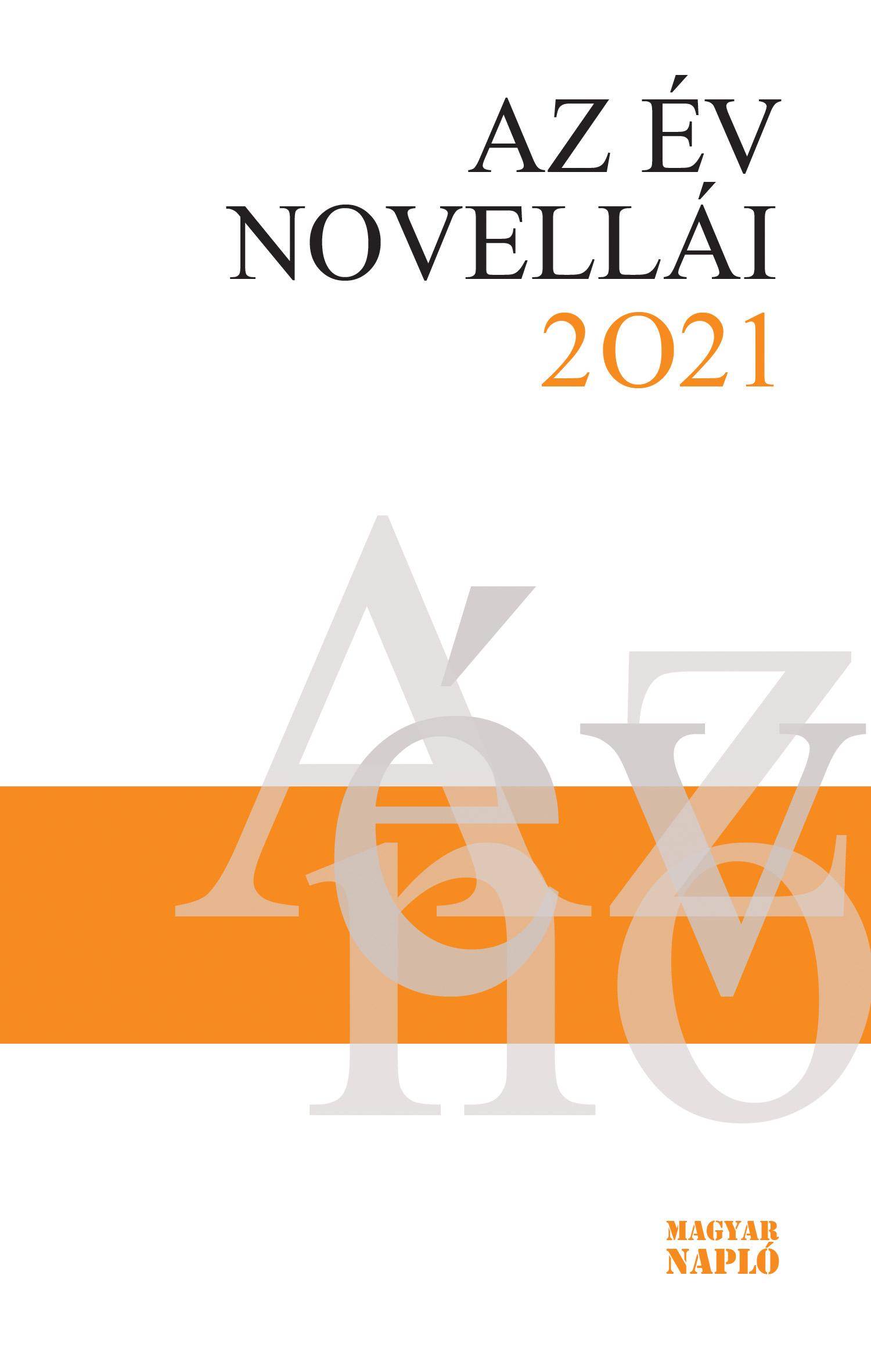 válogatta: Erős Kinga, Biró Gergely - Az év novellái 2021