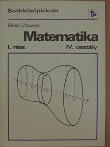 Bakó Zsuzsa - Matematika IV/I. [antikvár]