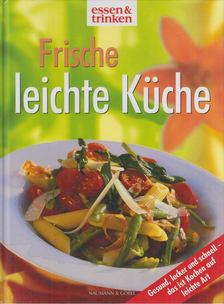 Zarling, Sabine (szerk.) - Frische leichte Küche [antikvár]